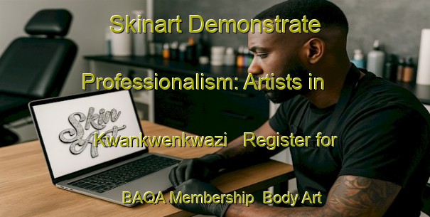 Skinart Demonstrate Professionalism: Artists in Kwankwenkwazi - Register for BAQA Membership | Body Art Qualification Authority | BAQA-South Africa