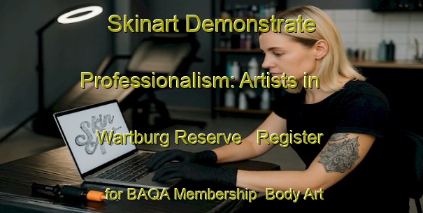 Skinart Demonstrate Professionalism: Artists in Wartburg Reserve - Register for BAQA Membership | Body Art Qualification Authority | BAQA-South Africa