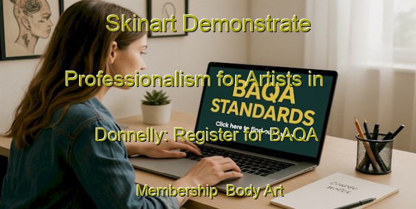Skinart Demonstrate Professionalism for Artists in Donnelly: Register for BAQA Membership | Body Art Qualification Authority | BAQA-South Africa