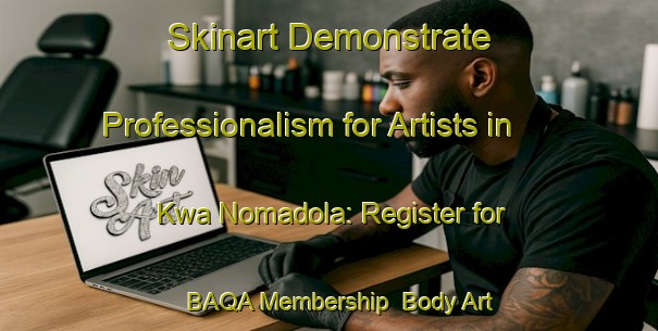 Skinart Demonstrate Professionalism for Artists in Kwa Nomadola: Register for BAQA Membership | Body Art Qualification Authority | BAQA-South Africa