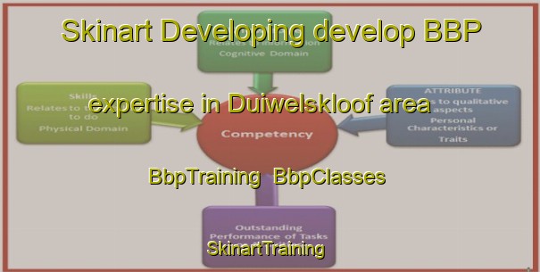 Skinart Developing develop BBP expertise in Duiwelskloof area | BbpTraining | BbpClasses | SkinartTraining-South Africa
