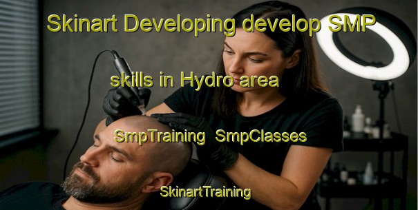 Skinart Developing develop SMP skills in Hydro area | SmpTraining | SmpClasses | SkinartTraining-South Africa