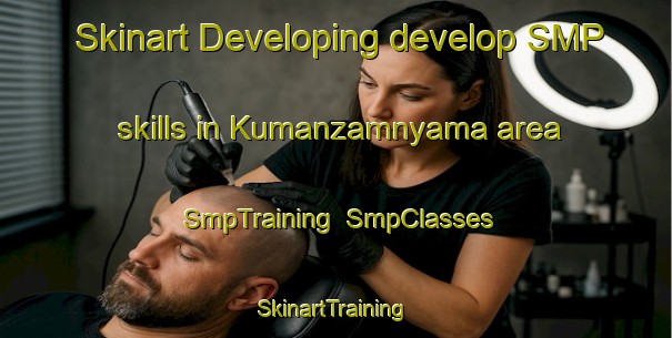 Skinart Developing develop SMP skills in Kumanzamnyama area | SmpTraining | SmpClasses | SkinartTraining-South Africa