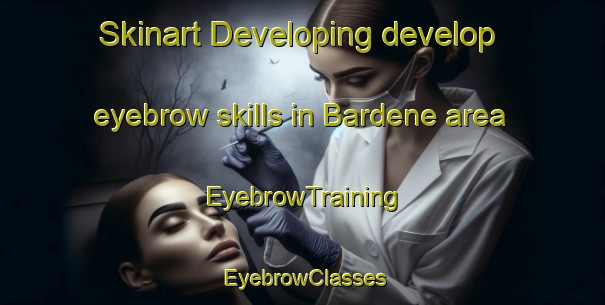 Skinart Developing develop eyebrow skills in Bardene area | EyebrowTraining | EyebrowClasses | SkinartTraining-South Africa