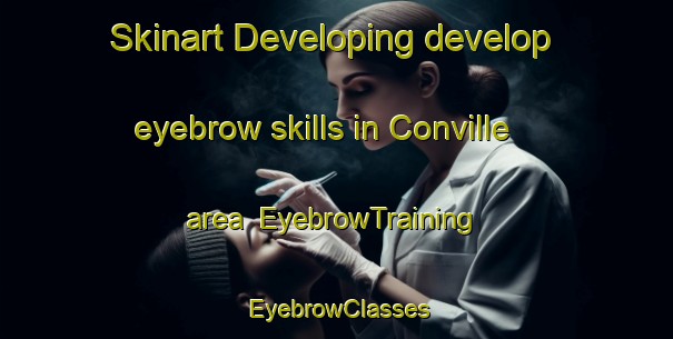 Skinart Developing develop eyebrow skills in Conville area | EyebrowTraining | EyebrowClasses | SkinartTraining-South Africa