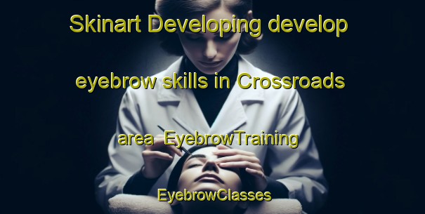 Skinart Developing develop eyebrow skills in Crossroads area | EyebrowTraining | EyebrowClasses | SkinartTraining-South Africa