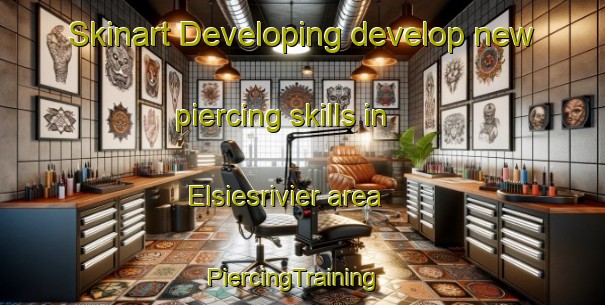Skinart Developing develop new piercing skills in Elsiesrivier area | PiercingTraining | PiercingClasses | SkinartTraining-South Africa