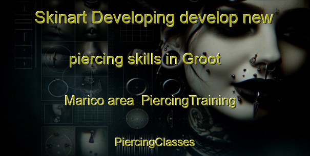 Skinart Developing develop new piercing skills in Groot Marico area | #PiercingTraining #PiercingClasses #SkinartTraining-South Africa