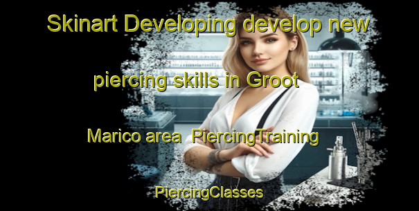 Skinart Developing develop new piercing skills in Groot Marico area | #PiercingTraining #PiercingClasses #SkinartTraining-South Africa