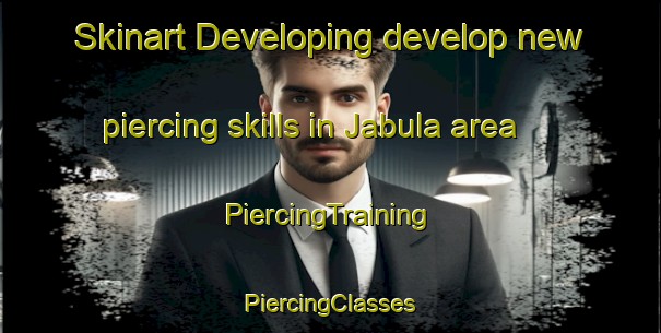 Skinart Developing develop new piercing skills in Jabula area | #PiercingTraining #PiercingClasses #SkinartTraining-South Africa