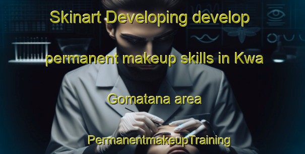 Skinart Developing develop permanent makeup skills in Kwa Gomatana area | #PermanentmakeupTraining #PermanentmakeupClasses #SkinartTraining-South Africa