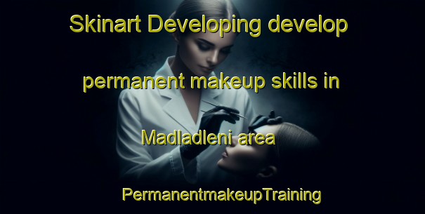 Skinart Developing develop permanent makeup skills in Madladleni area | #PermanentmakeupTraining #PermanentmakeupClasses #SkinartTraining-South Africa