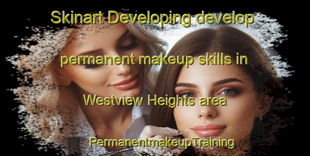 Skinart Developing develop permanent makeup skills in Westview Heights area | #PermanentmakeupTraining #PermanentmakeupClasses #SkinartTraining-South Africa