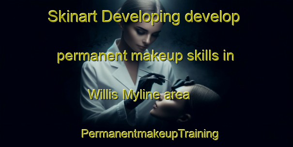 Skinart Developing develop permanent makeup skills in Willis Myline area | PermanentmakeupTraining | PermanentmakeupClasses | SkinartTraining-South Africa