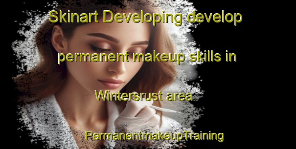 Skinart Developing develop permanent makeup skills in Wintersrust area | #PermanentmakeupTraining #PermanentmakeupClasses #SkinartTraining-South Africa