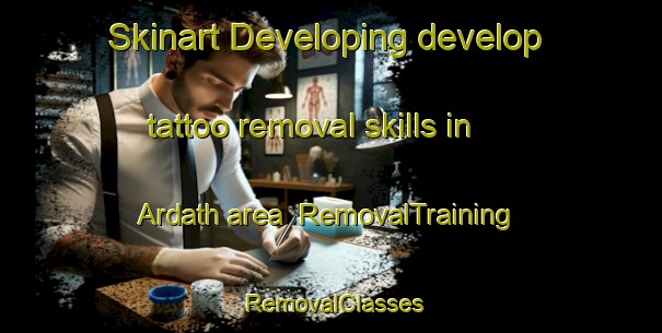 Skinart Developing develop tattoo removal skills in Ardath area | RemovalTraining | RemovalClasses | SkinartTraining-South Africa