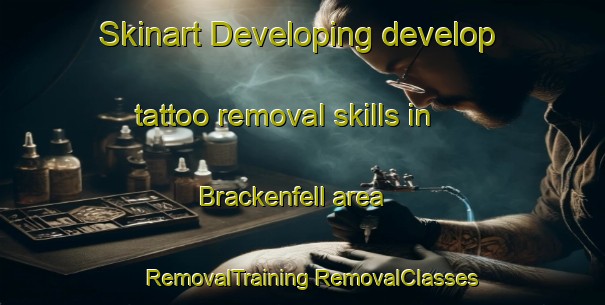 Skinart Developing develop tattoo removal skills in Brackenfell area | #RemovalTraining #RemovalClasses #SkinartTraining-South Africa