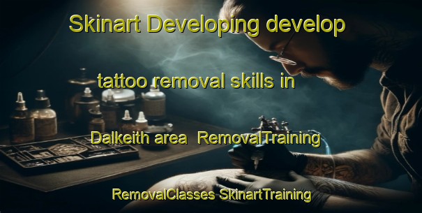 Skinart Developing develop tattoo removal skills in Dalkeith area | #RemovalTraining #RemovalClasses #SkinartTraining-South Africa