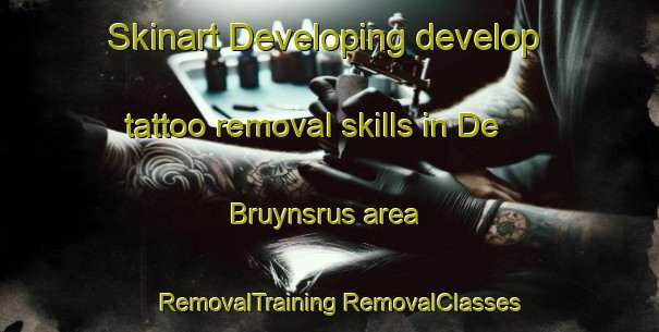 Skinart Developing develop tattoo removal skills in De Bruynsrus area | #RemovalTraining #RemovalClasses #SkinartTraining-South Africa