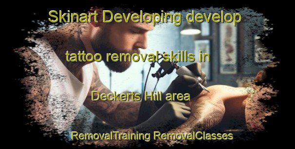 Skinart Developing develop tattoo removal skills in Deckerts Hill area | #RemovalTraining #RemovalClasses #SkinartTraining-South Africa