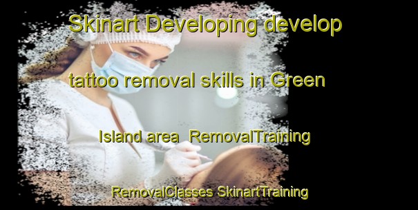 Skinart Developing develop tattoo removal skills in Green Island area | #RemovalTraining #RemovalClasses #SkinartTraining-South Africa