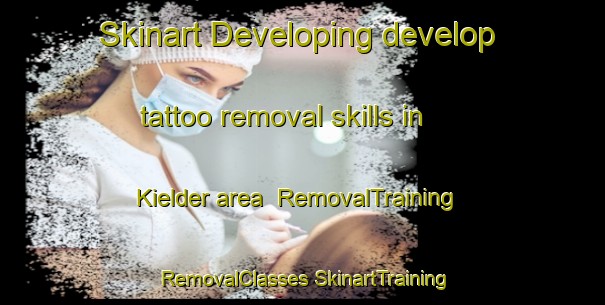 Skinart Developing develop tattoo removal skills in Kielder area | #RemovalTraining #RemovalClasses #SkinartTraining-South Africa