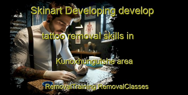 Skinart Developing develop tattoo removal skills in Kunoxhungutshe area | #RemovalTraining #RemovalClasses #SkinartTraining-South Africa