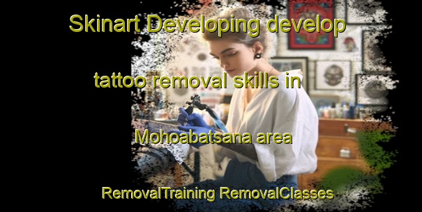 Skinart Developing develop tattoo removal skills in Mohoabatsana area | #RemovalTraining #RemovalClasses #SkinartTraining-South Africa