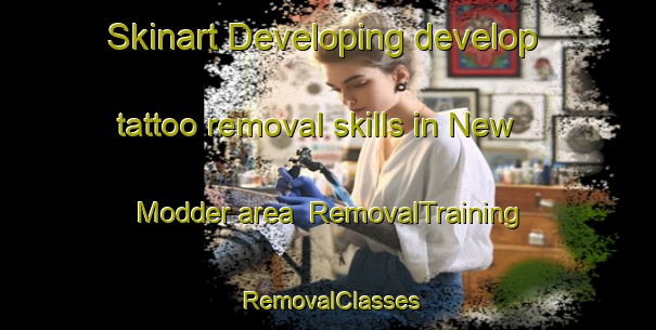 Skinart Developing develop tattoo removal skills in New Modder area | RemovalTraining | RemovalClasses | SkinartTraining-South Africa