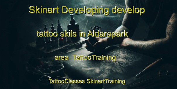 Skinart Developing develop tattoo skils in Aldarapark area | #TattooTraining #TattooClasses #SkinartTraining-South Africa