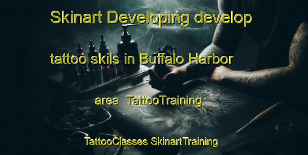 Skinart Developing develop tattoo skils in Buffalo Harbor area | #TattooTraining #TattooClasses #SkinartTraining-South Africa