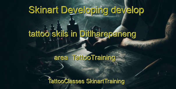 Skinart Developing develop tattoo skils in Ditlharepaneng area | #TattooTraining #TattooClasses #SkinartTraining-South Africa