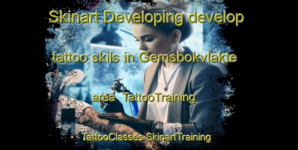 Skinart Developing develop tattoo skils in Gemsbokvlakte area | #TattooTraining #TattooClasses #SkinartTraining-South Africa