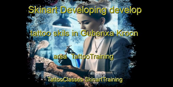 Skinart Developing develop tattoo skils in Gubenxa Kroon area | #TattooTraining #TattooClasses #SkinartTraining-South Africa