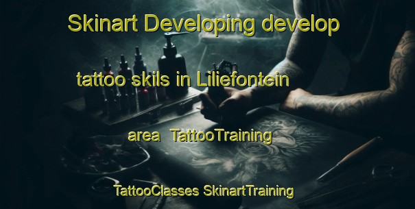 Skinart Developing develop tattoo skils in Liliefontein area | #TattooTraining #TattooClasses #SkinartTraining-South Africa