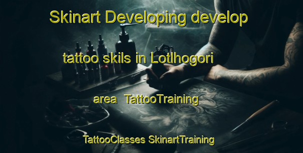 Skinart Developing develop tattoo skils in Lotlhogori area | #TattooTraining #TattooClasses #SkinartTraining-South Africa