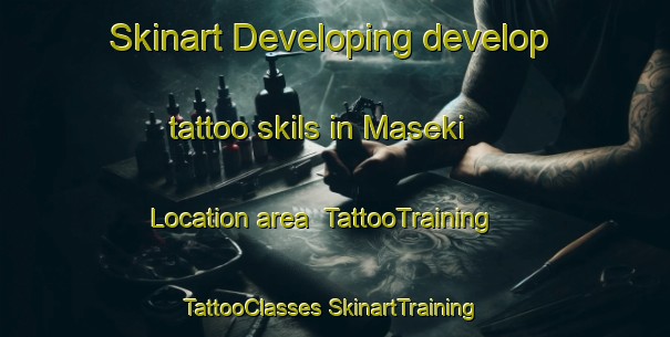 Skinart Developing develop tattoo skils in Maseki Location area | #TattooTraining #TattooClasses #SkinartTraining-South Africa