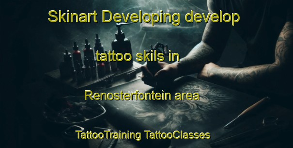 Skinart Developing develop tattoo skils in Renosterfontein area | #TattooTraining #TattooClasses #SkinartTraining-South Africa