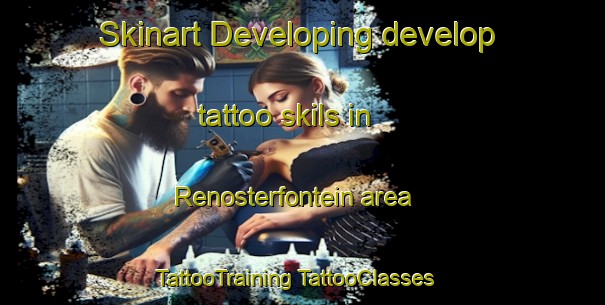 Skinart Developing develop tattoo skils in Renosterfontein area | #TattooTraining #TattooClasses #SkinartTraining-South Africa