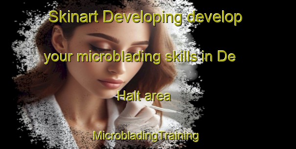 Skinart Developing develop your microblading skills in De Halt area | #MicrobladingTraining #MicrobladingClasses #SkinartTraining-South Africa