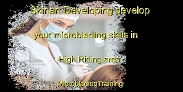 Skinart Developing develop your microblading skills in High Riding area | #MicrobladingTraining #MicrobladingClasses #SkinartTraining-South Africa