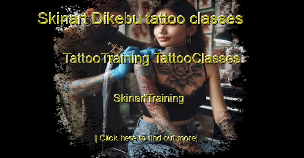 Skinart Dikebu tattoo classes | #TattooTraining #TattooClasses #SkinartTraining-South Africa