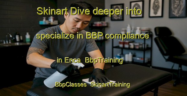 Skinart Dive deeper into specialize in BBP compliance in Enca | BbpTraining | BbpClasses | SkinartTraining-South Africa