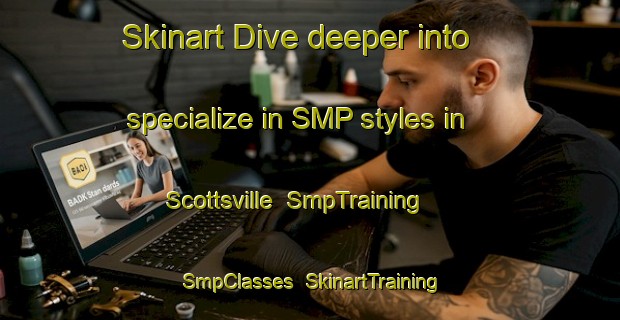 Skinart Dive deeper into specialize in SMP styles in Scottsville | SmpTraining | SmpClasses | SkinartTraining-South Africa