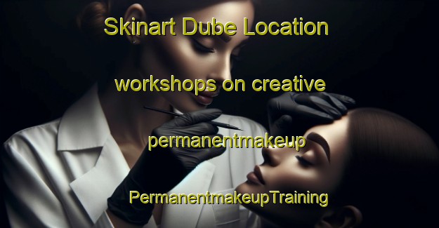 Skinart Dube Location workshops on creative permanentmakeup | #PermanentmakeupTraining #PermanentmakeupClasses #SkinartTraining-South Africa