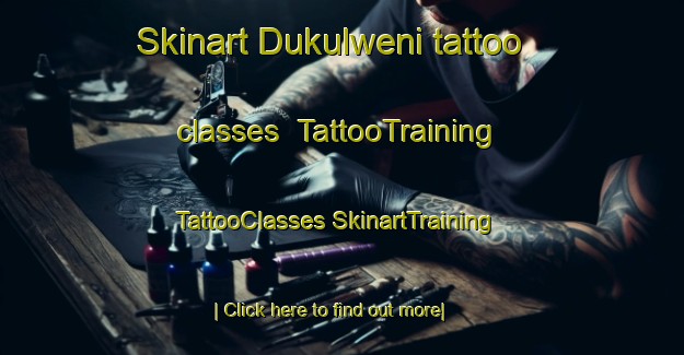 Skinart Dukulweni tattoo classes | #TattooTraining #TattooClasses #SkinartTraining-South Africa