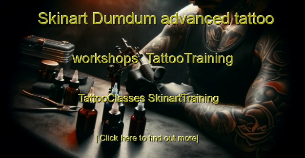 Skinart Dumdum advanced tattoo workshops | #TattooTraining #TattooClasses #SkinartTraining-South Africa