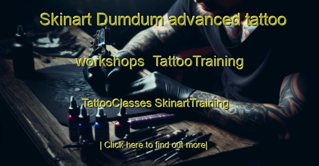 Skinart Dumdum advanced tattoo workshops | #TattooTraining #TattooClasses #SkinartTraining-South Africa