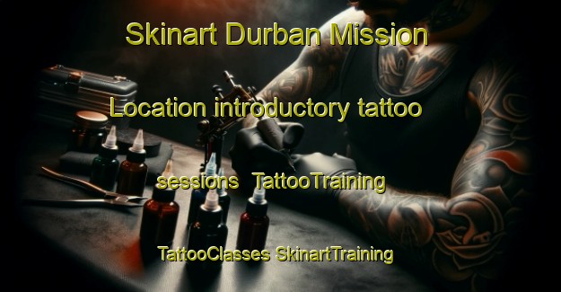 Skinart Durban Mission Location introductory tattoo sessions | #TattooTraining #TattooClasses #SkinartTraining-South Africa