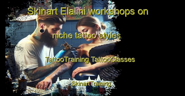 Skinart Elalini workshops on niche tattoo styles | #TattooTraining #TattooClasses #SkinartTraining-South Africa